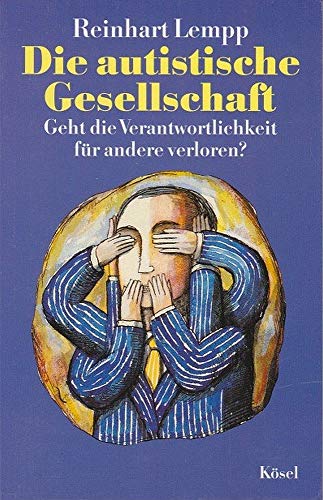 Die Autistische Gesellschaft Geht Die Verantwortlichkeit Fur Andere Verloren