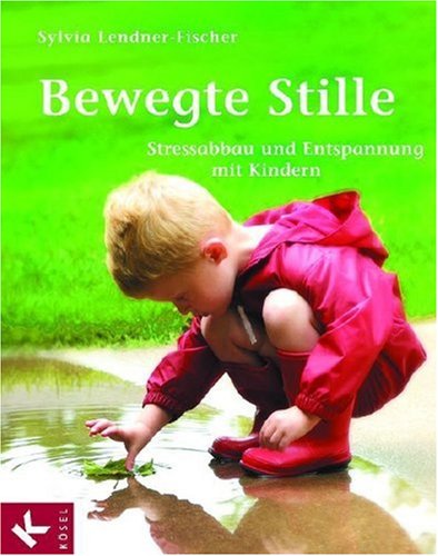 Imagen de archivo de Bewegte Stille Stressabbau und Entspannung mit Kinder a la venta por medimops