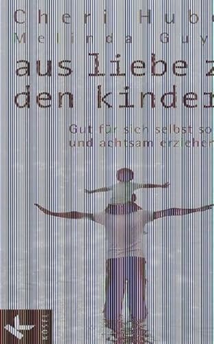 Aus Liebe zu den Kindern (9783466307258) by Cheri Huber