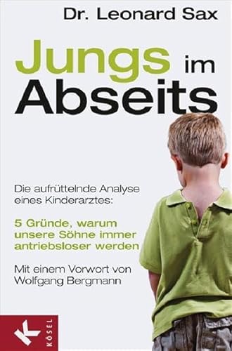 Beispielbild fr Jungs im Abseits: Die aufrttelnde Analyse eines Kinderarztes: 5 Grnde, warum unsere Shne immer antriebsloser werden zum Verkauf von Ammareal