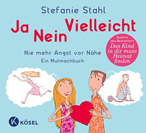 Beispielbild fr Ja, nein, vielleicht!: Nie mehr Angst vor Nhe. Ein Mutmachbuch zum Verkauf von medimops