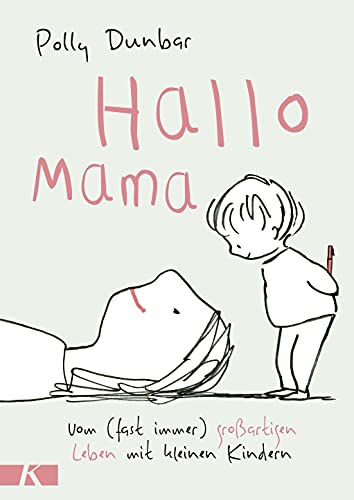 Beispielbild fr Hallo Mama: Vom (fast immer) groartigen Leben mit kleinen Kindern zum Verkauf von medimops