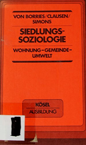 9783466320080: Siedlungssoziologie: Wohnung, Gemeinde, Umwelt (Schwerpunkte der Soziologie) (German Edition)