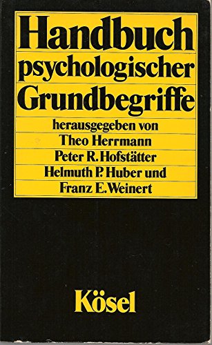 Beispielbild fr Handbuch psychologischer Grundbegriffe / hg. von Theo Herrmann ; Peter R. Hofsttter. [1. - 14. Tsd.] zum Verkauf von Antiquariat + Buchhandlung Bcher-Quell