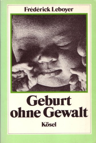 Stock image for Geburt ohne Gewalt for sale by medimops
