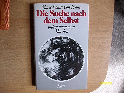 9783466341153: Die Suche nach dem Selbst. Individuation im Mrchen