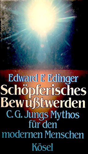 9783466341313: Schpferisches Bewusstwerden. C.G. Jungs Mythos fr den modernen Menschen