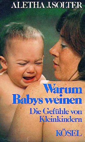 Beispielbild fr Warum Babys weinen. Die Gefhle von Kleinkindern zum Verkauf von medimops