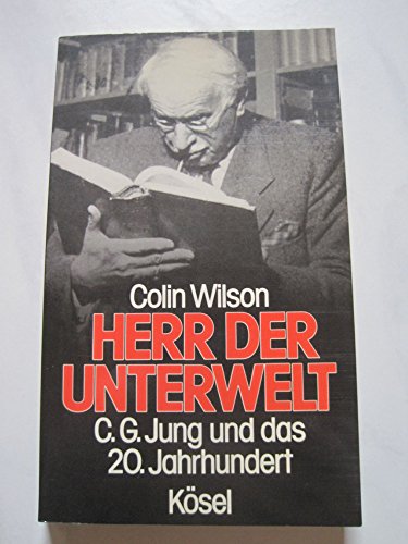 Stock image for Herr der Unterwelt - C. G. Jung und das 20. Jahrhundert. Aus dem Englischen von Joachim Vieregge. for sale by Antiquariat Christoph Wilde