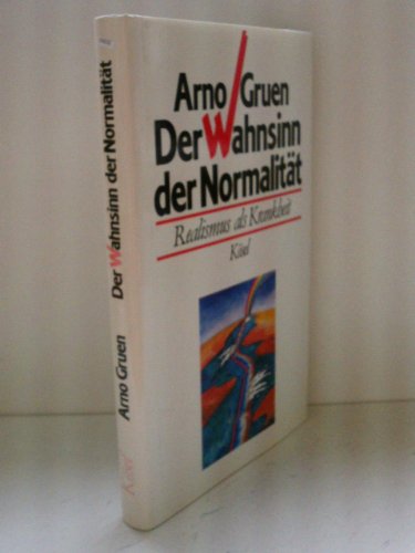 Beispielbild fr Der Wahnsinn der Normalitt. Realismus als Krankheit: eine grundlegende Theorie zur menschlichen Destruktivitt zum Verkauf von Antiquariat Nam, UstId: DE164665634