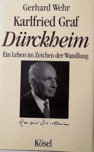 Beispielbild fr Karlfried Graf Drckheim. Ein Leben im Zeichen der Wandlung zum Verkauf von Buchfink Das fahrende Antiquariat