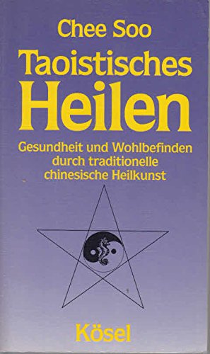 Stock image for Taoistisches Heilen : Gesundheit und Wohlbefinden durch traditionelle chinesische Heilkunst. [bers. aus d. Engl.: Norbert Meller] for sale by Versandantiquariat Schfer