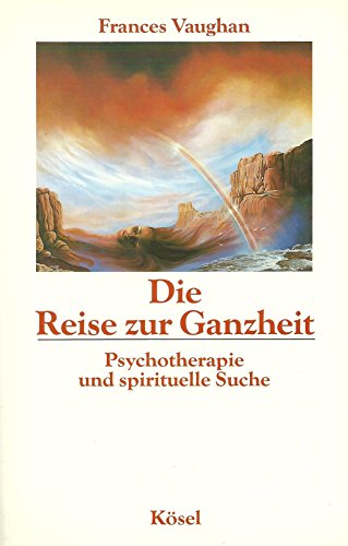Imagen de archivo de Die Reise zur Ganzheit. Psychotherapie und spirituelle Suche a la venta por medimops