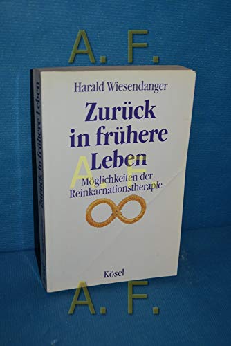 Imagen de archivo de Zurck in frhere Leben. Mglichkeiten der Reinkarnationstherapie a la venta por medimops