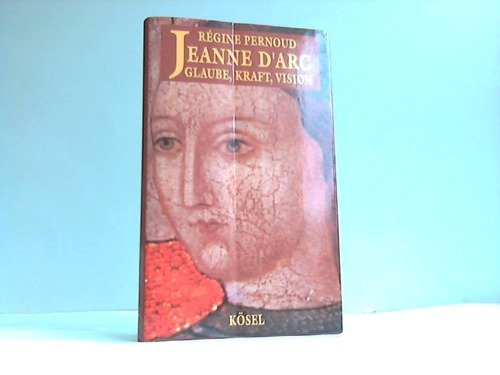 9783466343263: Jeanne d'Arc. Glaube, Kraft, Vision