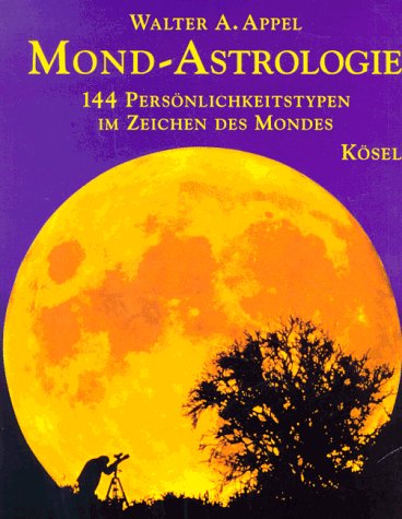 Stock image for Mond- Astrologie. 144 Persnlichkeiten im Zeichen des Mondes for sale by medimops