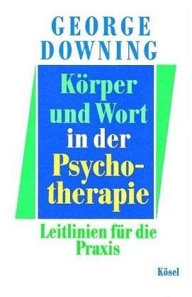 Beispielbild fr Krper und Wort in der Psychotherapie: Leitlinien fr die Praxis zum Verkauf von medimops