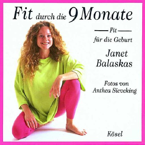 9783466343676: Fit durch die 9 Monate - Fit fr die Geburt. Leichte bungen, die Spass machen