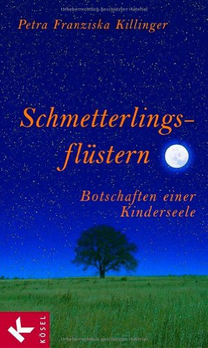 9783466344888: Schmetterlingsflstern: Botschaften einer Kinderseele