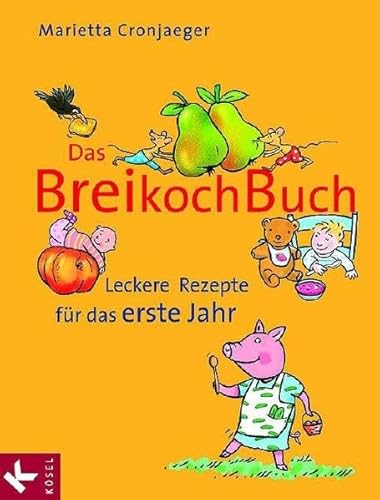 Stock image for Das Breikochbuch: Leckere Rezepte für das erste Jahr for sale by WorldofBooks
