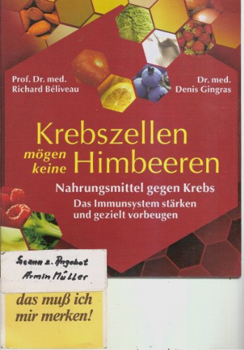 Beispielbild fr Krebszellen mgen keine Himbeeren. Nahrungsmittel gegen Krebs zum Verkauf von medimops