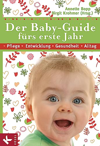 Beispielbild fr Der Baby-Guide frs erste Jahr: Pflege - Entwicklung - Gesundheit - Alltag zum Verkauf von medimops