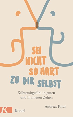 Beispielbild fr Sei nicht so hart zu dir selbst -Language: german zum Verkauf von GreatBookPrices