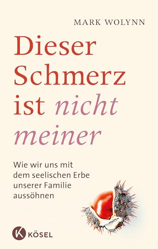 Beispielbild fr Dieser Schmerz ist nicht meiner: Wie wir uns mit dem seelischen Erbe unserer Familie ausshnen zum Verkauf von medimops