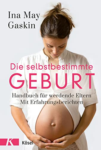 Stock image for Die selbstbestimmte Geburt -Language: german for sale by GreatBookPrices