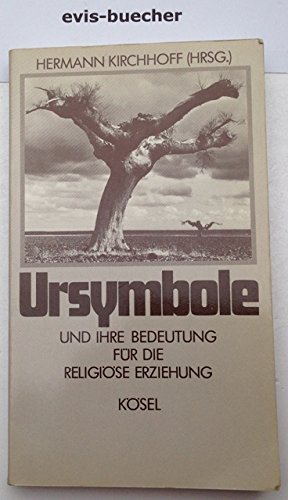 9783466361281: Ursymbole und ihre Bedeutung fr die religise Erziehung