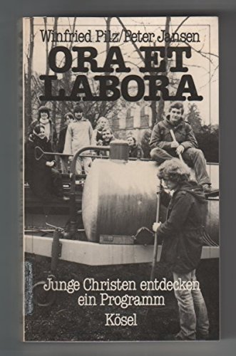 9783466361670: Ora et labora. Junge Christen entdecken ein Programm - Pilz Winfried und Peter Jansen