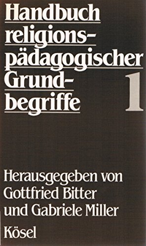 Beispielbild fr Handbuch religionspdagogischer Grundbegriffe. Band 1., zum Verkauf von Versandantiquariat Harald Gross