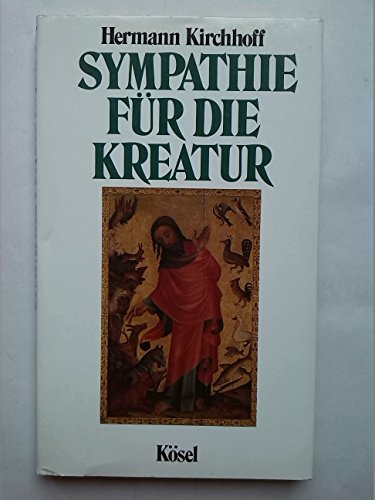 Stock image for Sympathie fr die Kreatur. Mensch und Tier in biblischer Sicht. for sale by Antiquariat Bookfarm