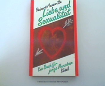 Beispielbild fr Liebe und Sexualitt zum Verkauf von Versandantiquariat Felix Mcke