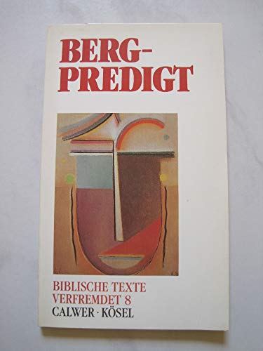 9783466363735: Biblische Texte verfremdet, 12 Bde., Bd.8, Bergpredigt - Berg, Sigrid