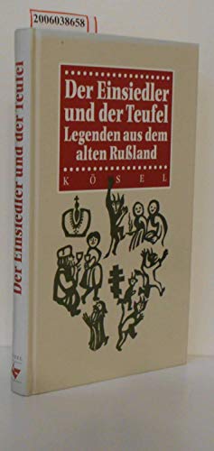 Der Einsiedler und der Teufel Legenden aus dem alten Rußland - gesammelt von Aleksandr Nikolajewi...