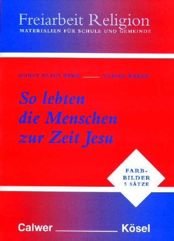 Stock image for Freiarbeit Religion, So lebten die Menschen zur Zeit Jesu, 5 Stze Farbbilder for sale by medimops