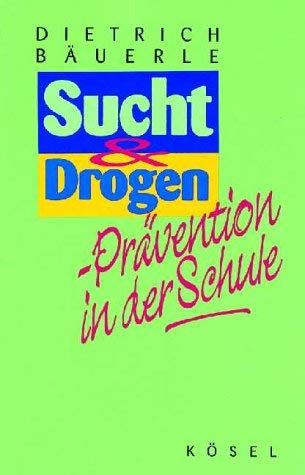 Beispielbild fr Sucht- und Drogenprvention in der Schule zum Verkauf von QBuch