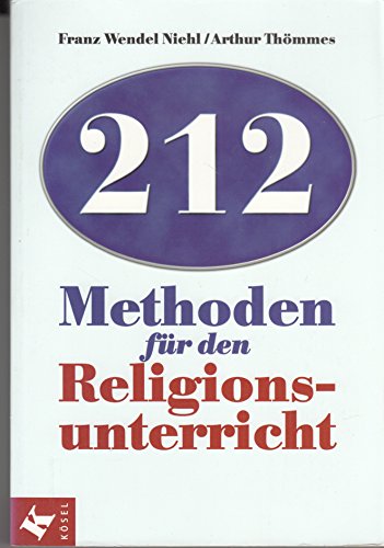 Beispielbild fr 212 Methoden fr den Religionsunterricht zum Verkauf von medimops