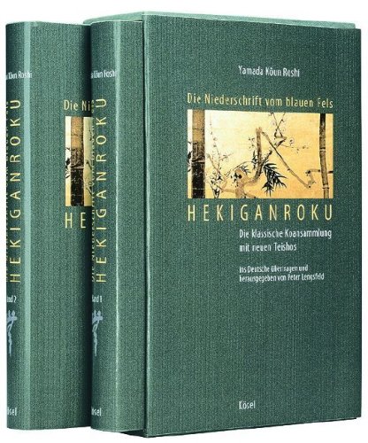 Hekiganroku. Die klassische Koansammlung mit neuen Teishos = Die Niederschrift vom blauen Fels. - Yamada, Koun Roshi und Peter Lengsfeld
