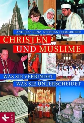 Beispielbild fr Christen und Muslime: Was sie verbindet - was sie unterscheidet zum Verkauf von medimops