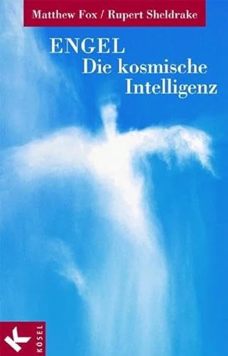 Engel - die kosmische Intelligenz (9783466366910) by Matthew Fox