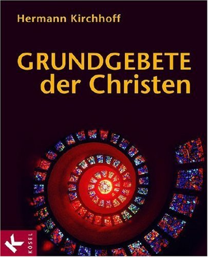 Stock image for Grundgebete der Christen for sale by Paderbuch e.Kfm. Inh. Ralf R. Eichmann