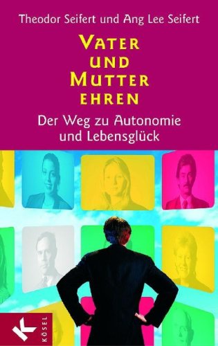 Stock image for Vater und Mutter ehren: Der Weg zu Autonomie und Lebensglck for sale by medimops