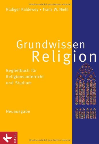 9783466368105: Grundwissen Religion. Neuausgabe: Begleitbuch fr Religionsunterricht und Studium