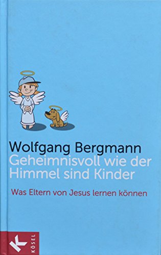 9783466368365: Bergmann, W: Geheimnisvoll wie der Himmel sind Kinder