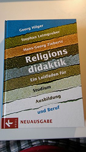 9783466368860: Religionsdidaktik: Ein Leitfaden fr Studium, Ausbildung und Beruf - Neuausgabe - Unter Mitarbeit von Matthias Bahr, Boris Kalbheim, Ulrich Kropac, ... Mirjam Schambeck, Herbert Stettberger -