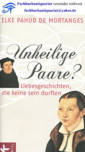 9783466370061: Unheilige Paare?: Liebesgeschichten, die keine sein durften