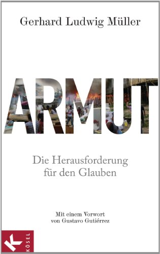 Stock image for Armut: Die Herausforderung fr den Glauben - Mit einem Geleitwort von Papst Franziskus for sale by medimops