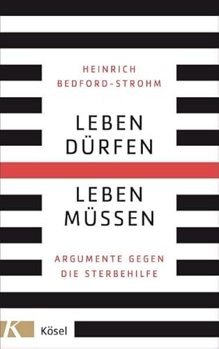 Beispielbild fr Leben drfen - Leben mssen: Argumente gegen die Sterbehilfe zum Verkauf von medimops